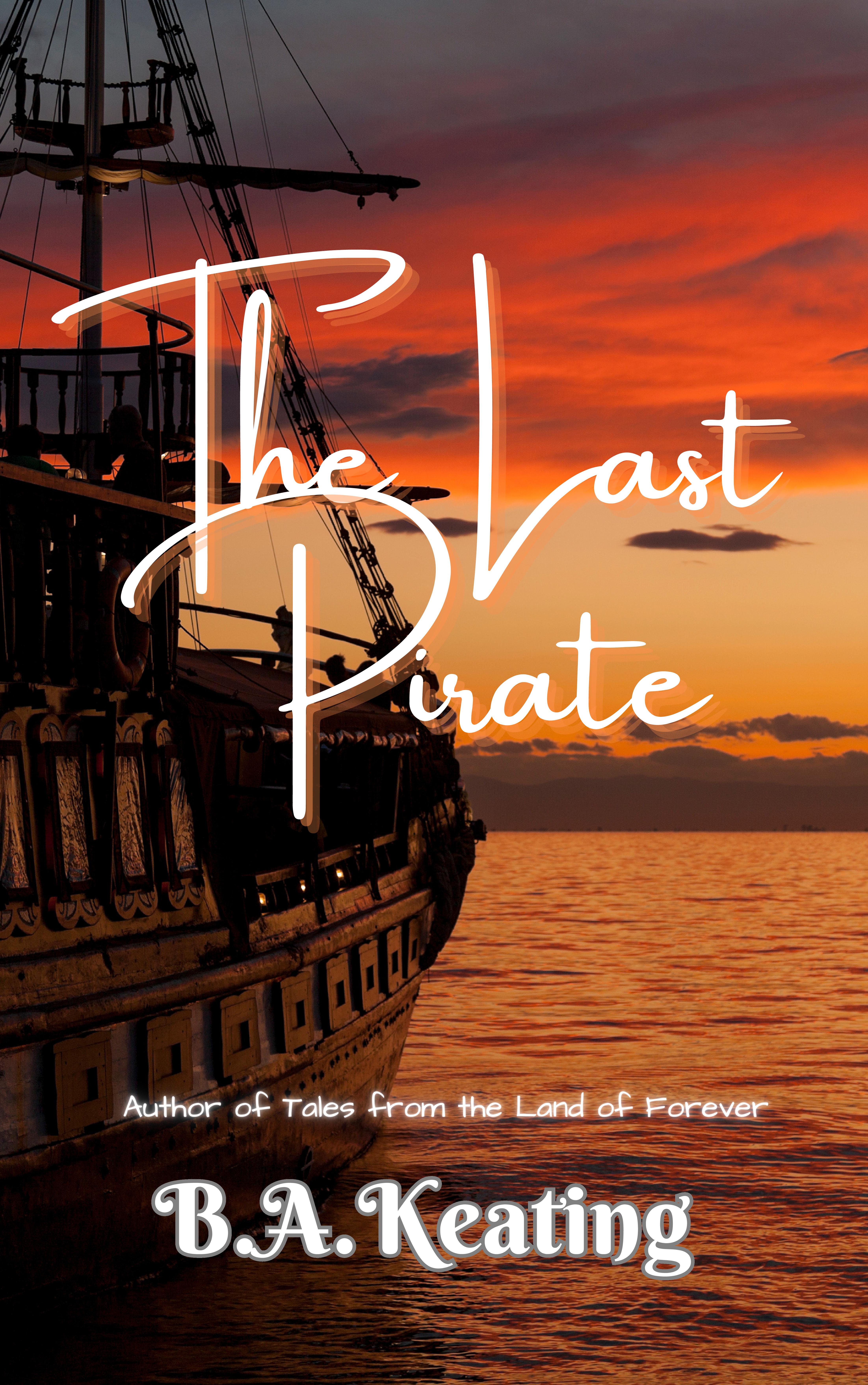 The Last Pirate by B.A. Keating Goodreads