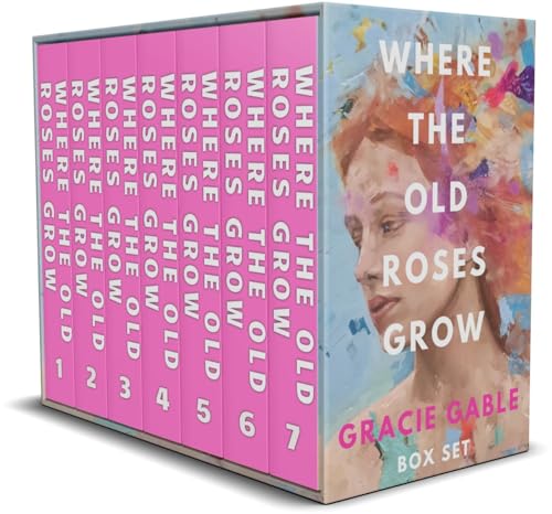 Where The Old Roses Grow: Eureka Springs Second Chance Romance