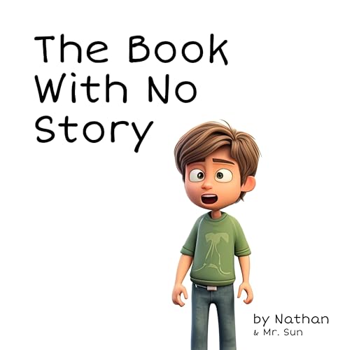 The Book With No Story: A silly, cautionary tale about not focusing