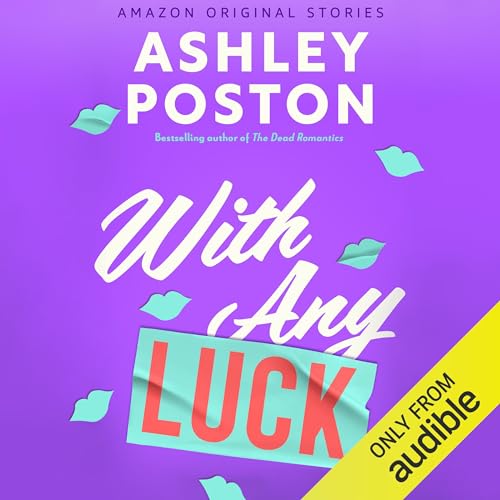 With Any Luck (The Improbable Meet-Cute, #5)