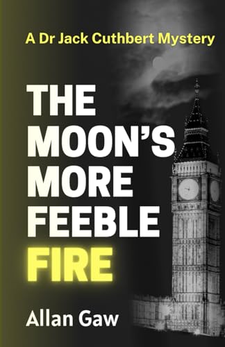 The Moon's More Feeble Fire
