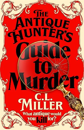 The Antique Hunter's Guide to Murder: the highly anticipated crime novel for fans of the Antiques Roadshow