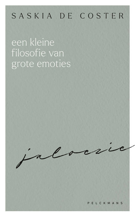Een kleine filosofie van grote emoties: Jaloezie