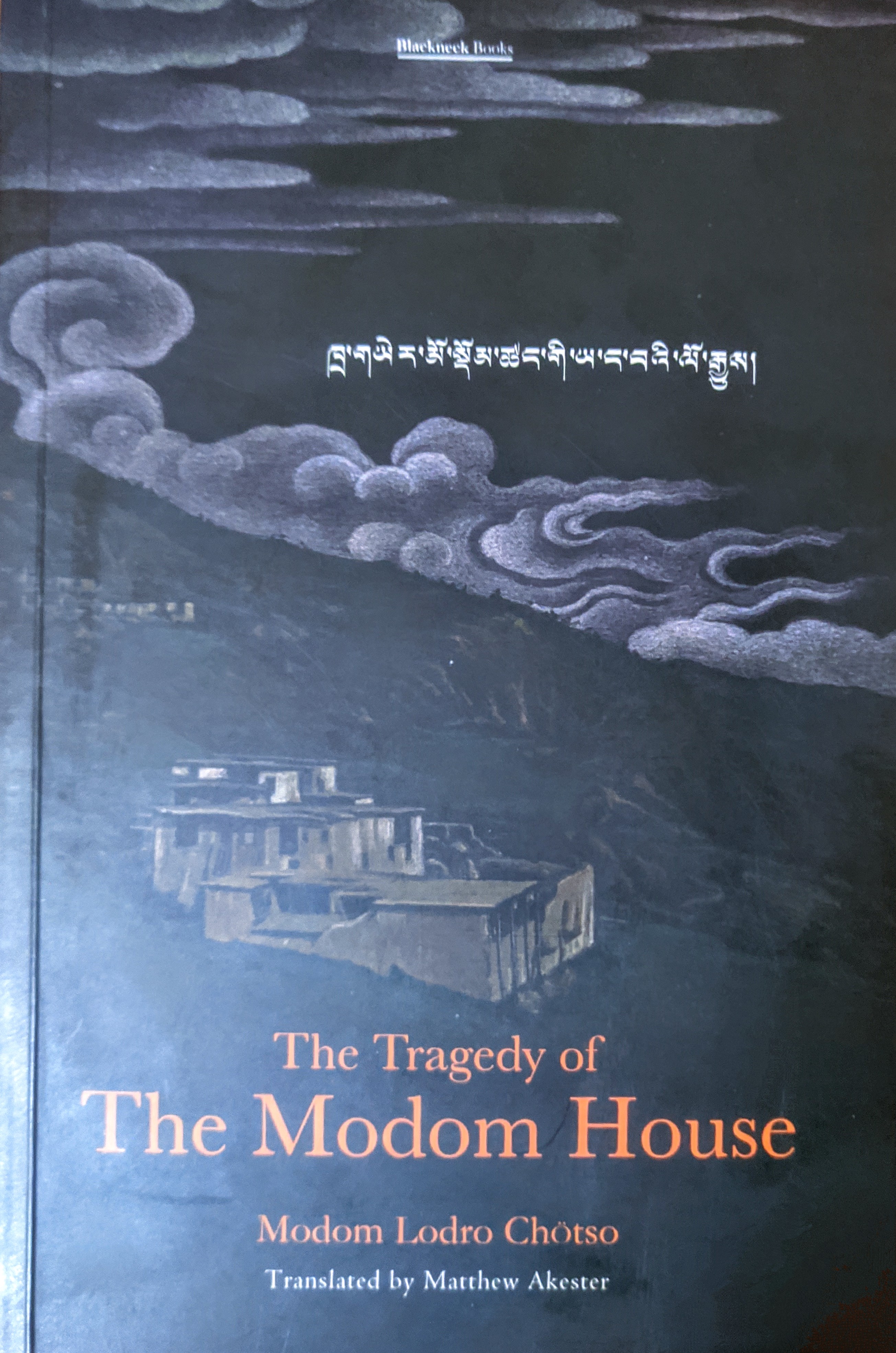The Tragedy of the Modom House by Modom Lodro Chötso | Goodreads