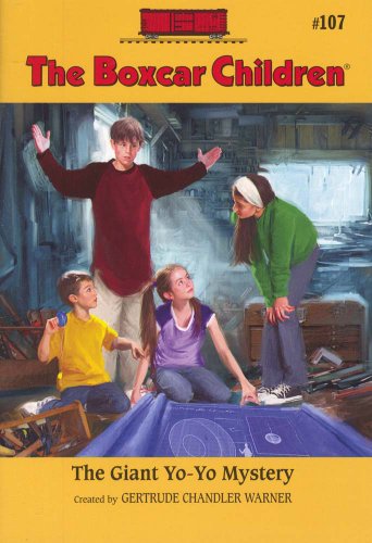 The Giant Yo-Yo Mystery (The Boxcar Children Mysteries #107) (Boxcar ...