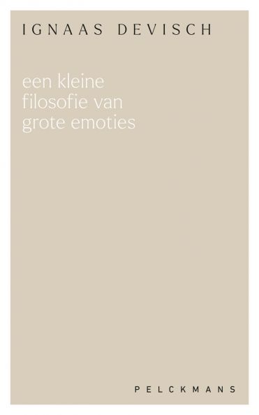 Een kleine filosofie van grote emoties