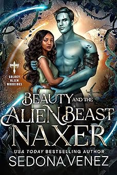 Beauty and the Alien Beast: Naxer