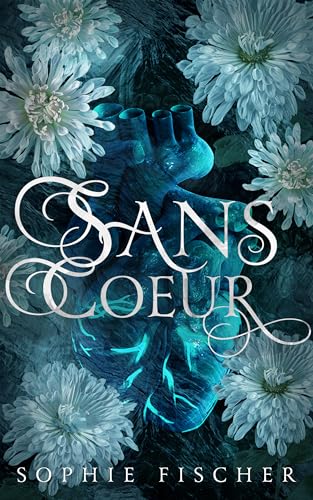 Sans Coeur: Romance fantastique et gothique
