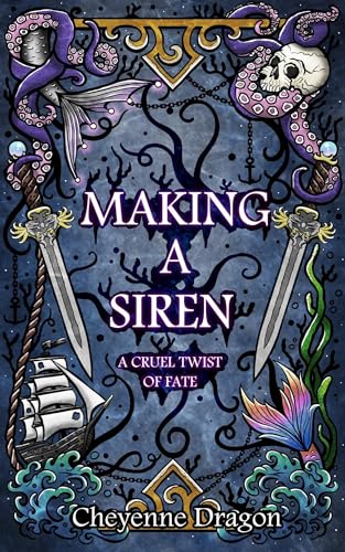 Making a Siren: A Cruel Twist of Fate