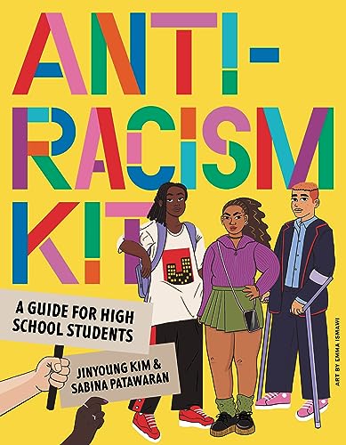 The Anti-Racism Kit: A Guide for High School Students by Jinyoung Kim ...