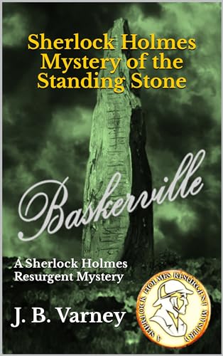 Sherlock Holmes Mystery of the Standing Stone: A Sherlock Holmes Resurgent Mystery