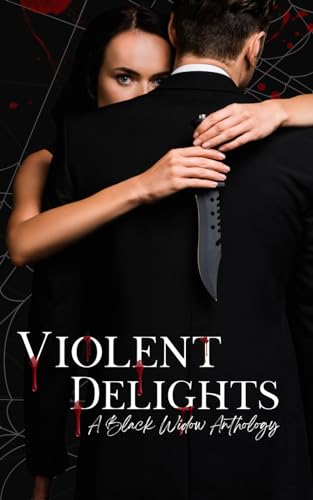 Violent Delights: A Black Widow Anthology