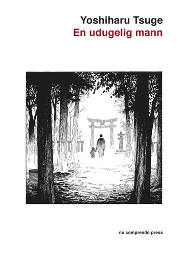 En udugelig mann by Yoshiharu Tsuge | Goodreads