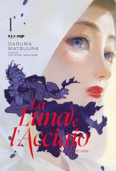 La Luna e l'Acciaio, Vol. 1