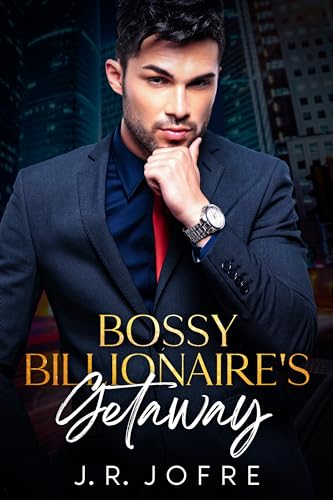Bossy Billionaire's Getaway