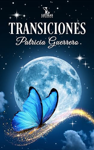 Transiciones: Las vidas son transiciones.