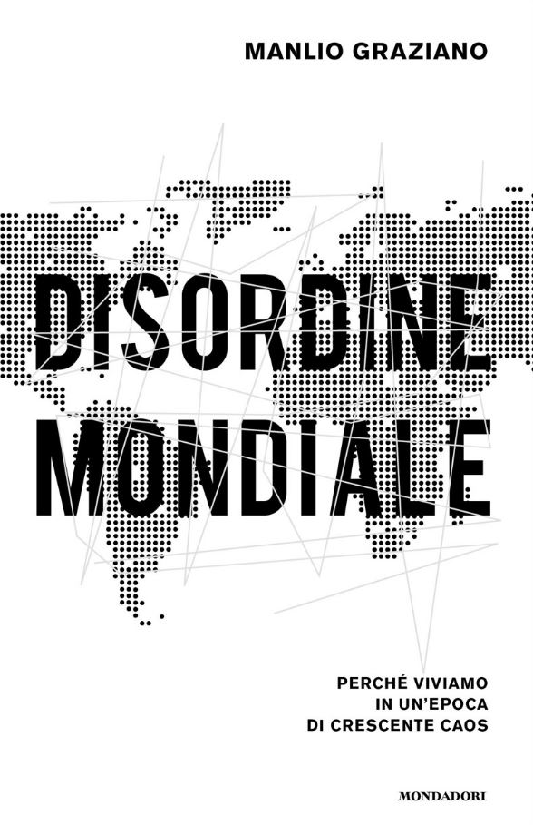 Disordine mondiale: Perché viviamo in un'epoca di crescente caos