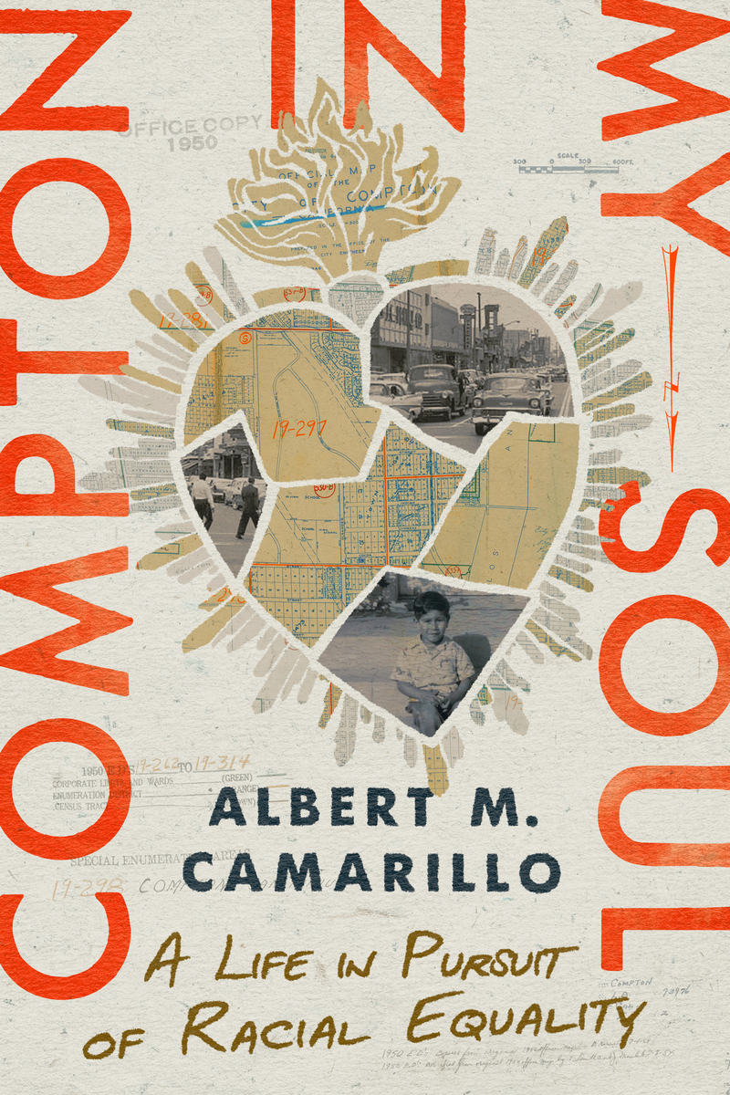 Compton in My Soul: A Life in Pursuit of Racial Equality by Albert M ...