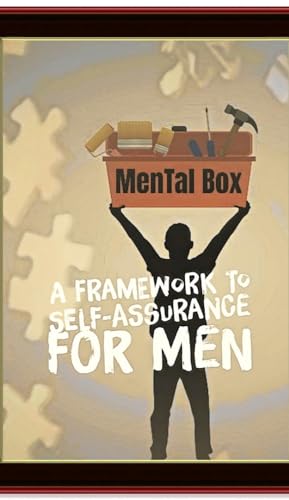 MenTaL Box: A Framework To Self-Assurance for Men