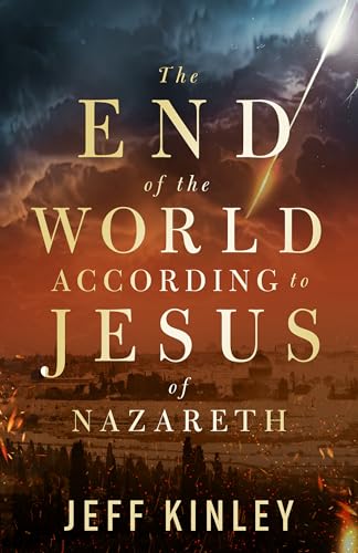 The End of the World According to Jesus of Nazareth