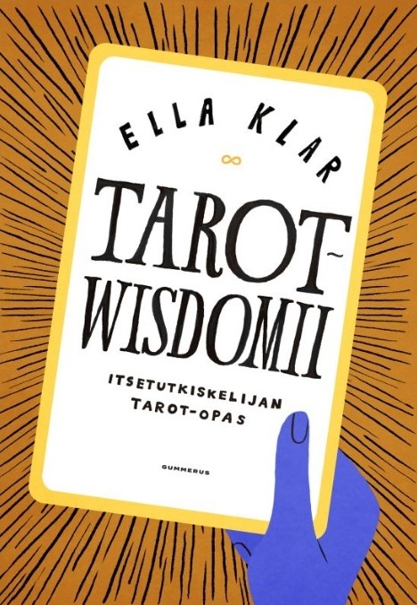 Tarotwisdomii: itsetutkiskelijan tarot-opas