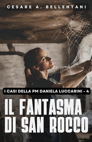 Il fantasma di San Rocco (I casi della PM Daniela Luccarini)