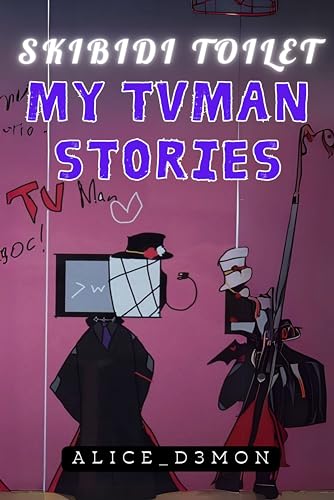 Skibidi Toilet: My TVman Stories