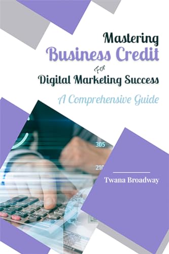 Mastering Business Credit for Digital Marketing Success: A Comprehensive Guide