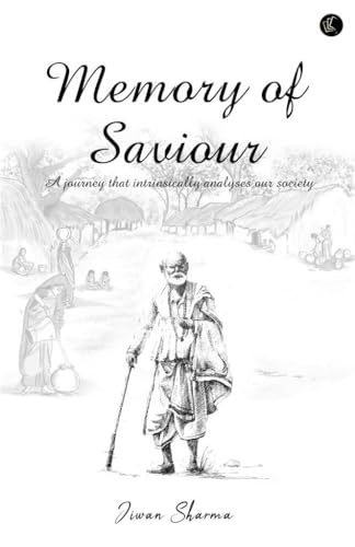 Memory of Saviour A journey that intrinsically analyses our society