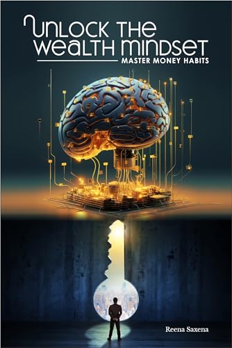 Unlock the Wealth Mindset : Master Money Habits