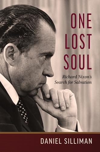 One Lost Soul: Richard Nixon's Search for Salvation (Library of Religious Biography