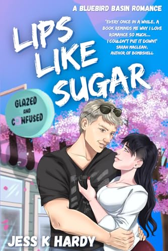 Lips Like Sugar: A Bluebird Basin Romance
