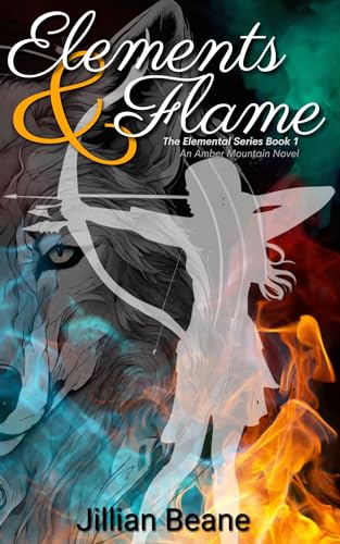Elements & Flame: An Amber Mountain Novel