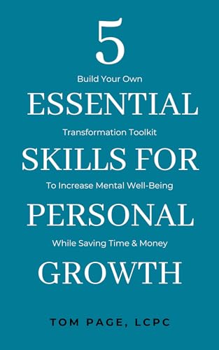 5 Essential Skills For Personal Growth: Build Your Own Transformation ...