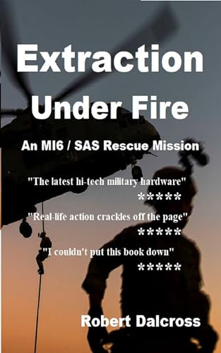 Extraction Under Fire: An SAS / MI6 Mission