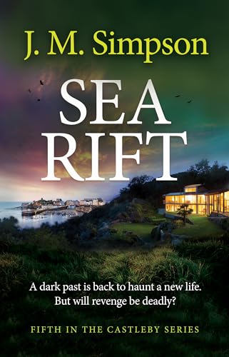 Sea Rift - The next unputdownable crime suspense thriller in the Castleby series