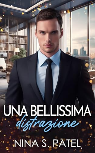 Una bellissima distrazione (Baci rubati Vol. 2)