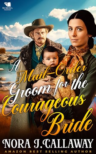A Mail-Order Groom for the Courageous Bride