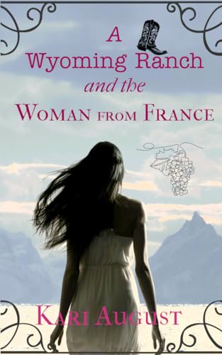 A Wyoming Ranch and the Woman from France