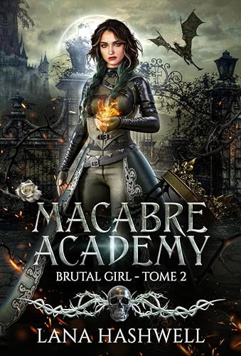 Brutal Girl: Dark romance fantasy - Enemies to lovers (Macabre Academy (édition française) t. 2)