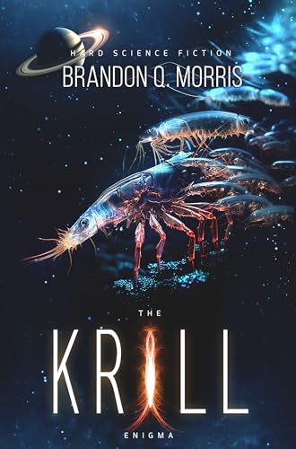 The Krill Enigma: Hard Science Fiction