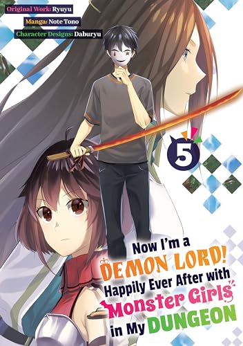 Now I'm a Demon Lord! Happily Ever After with Monster Girls in My Dungeon (Manga) Volume 5