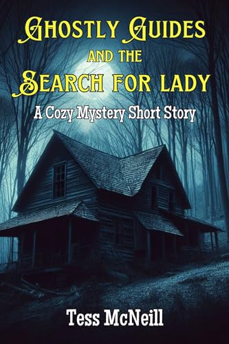 Ghostly Guides and The Search for Lady
