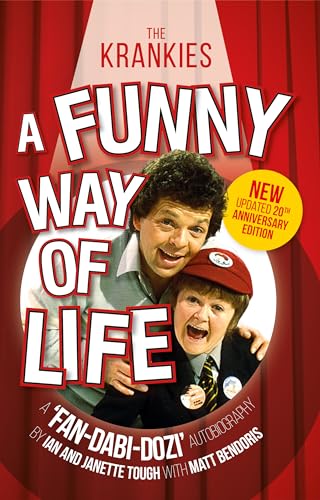 The Krankies A Funny Way Of Life: A Fan-Dabi-Dozi Autobiography - New 20th Anniversary Edition