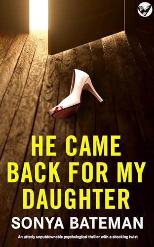He Came Back For My Daughter