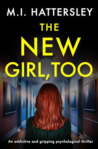 The New Girl Too: An addictive and gripping psychological thriller