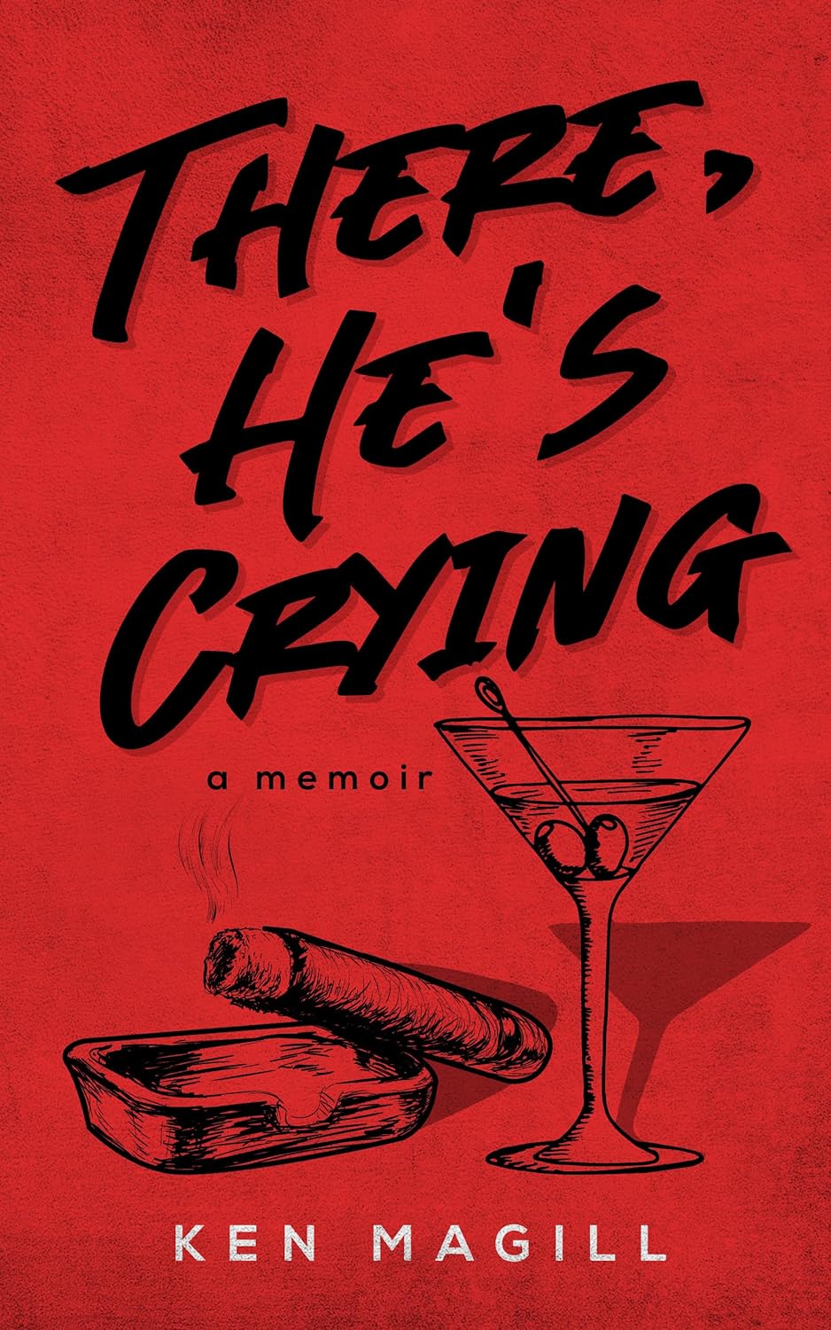 There, He's Crying: A Memoir