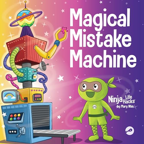 Magical Mistake Machine: A Children’s Book About Failing Forward