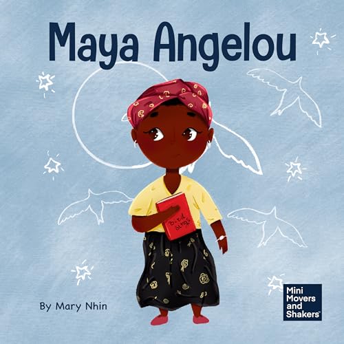 Maya Angelou: A Kid’s Book About Inspiring with a Rainbow of Words