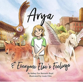 Arya & Everyone Else's Feelings by Kelsey Fox Boyd | Goodreads
